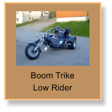 Boom Trike Low Rider